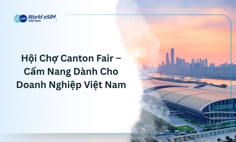 Toàn cảnh Hội Chợ Canton Fair tại Khu phức hợp Pazhou, Quảng Châu