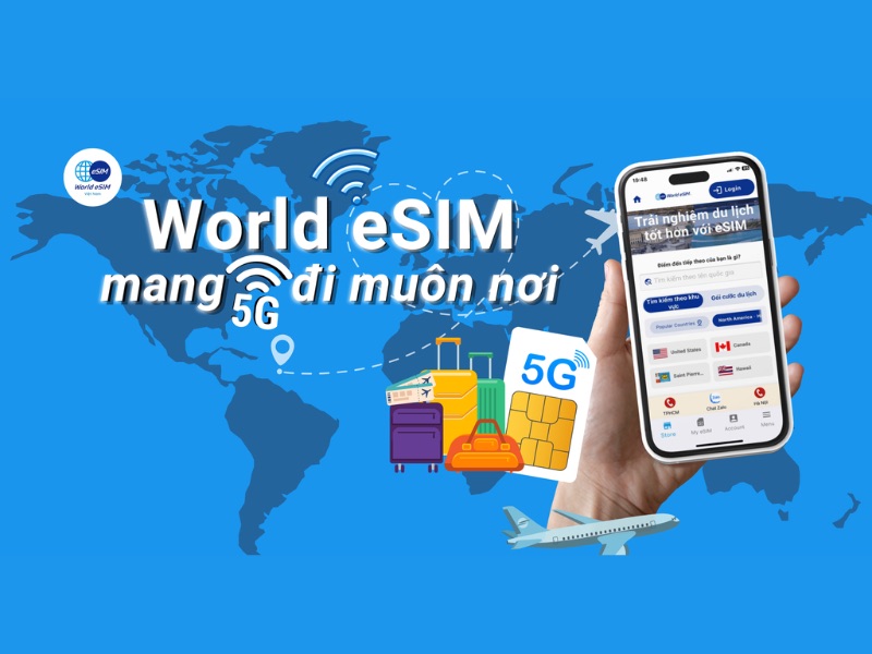 Luôn kết nối mọi lúc, mọi nơi với World eSIM trên hành trình của bạn