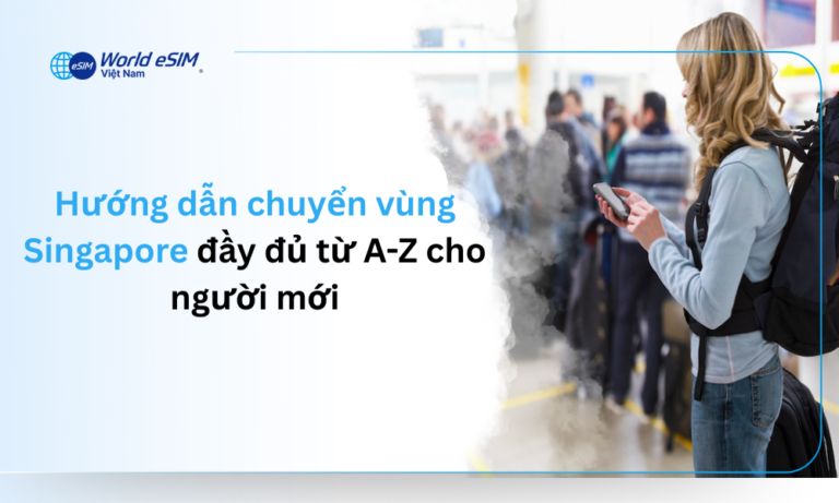 Hướng dẫn chuyển vùng Singapore đầy đủ từ A-Z cho người mới