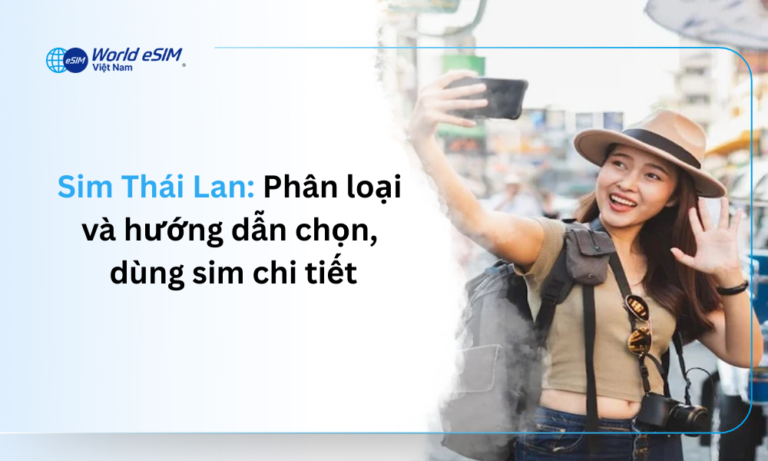 Sim Thái Lan_ Phân loại và hướng dẫn chọn, dùng sim chi tiết