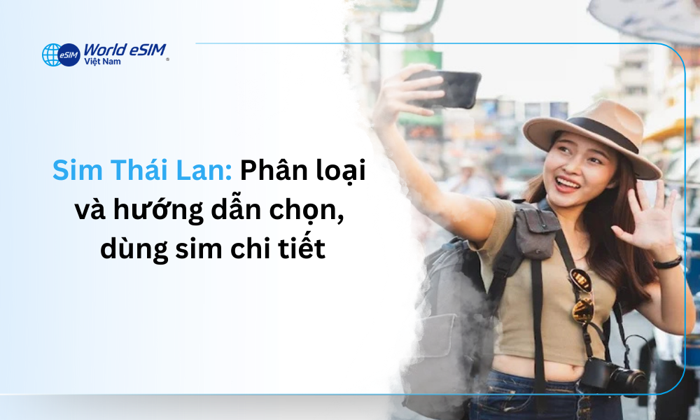 Sim Thái Lan_ Phân loại và hướng dẫn chọn, dùng sim chi tiết