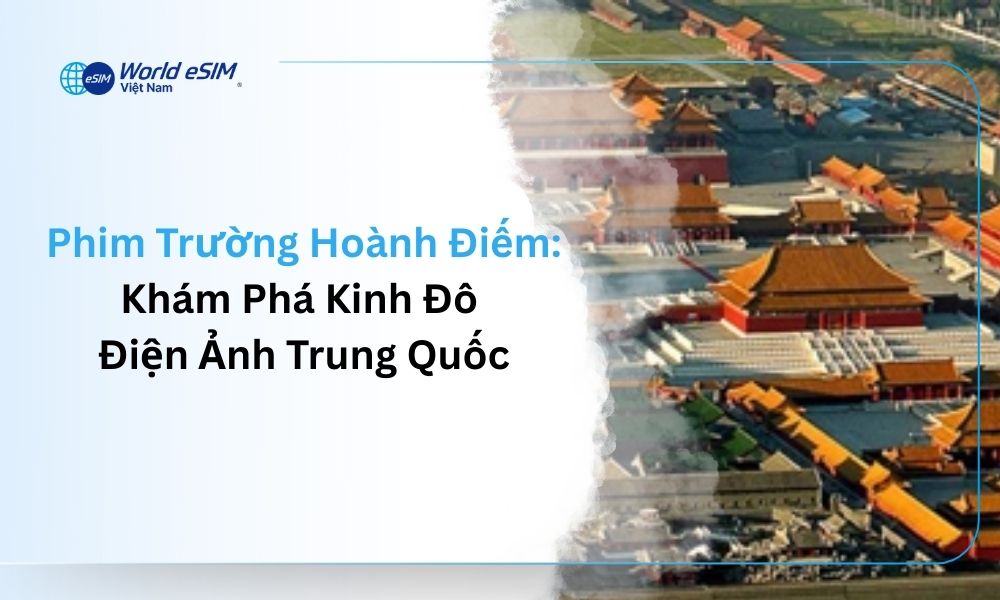 phim trường Hoành Điếm ở Trung Quốc